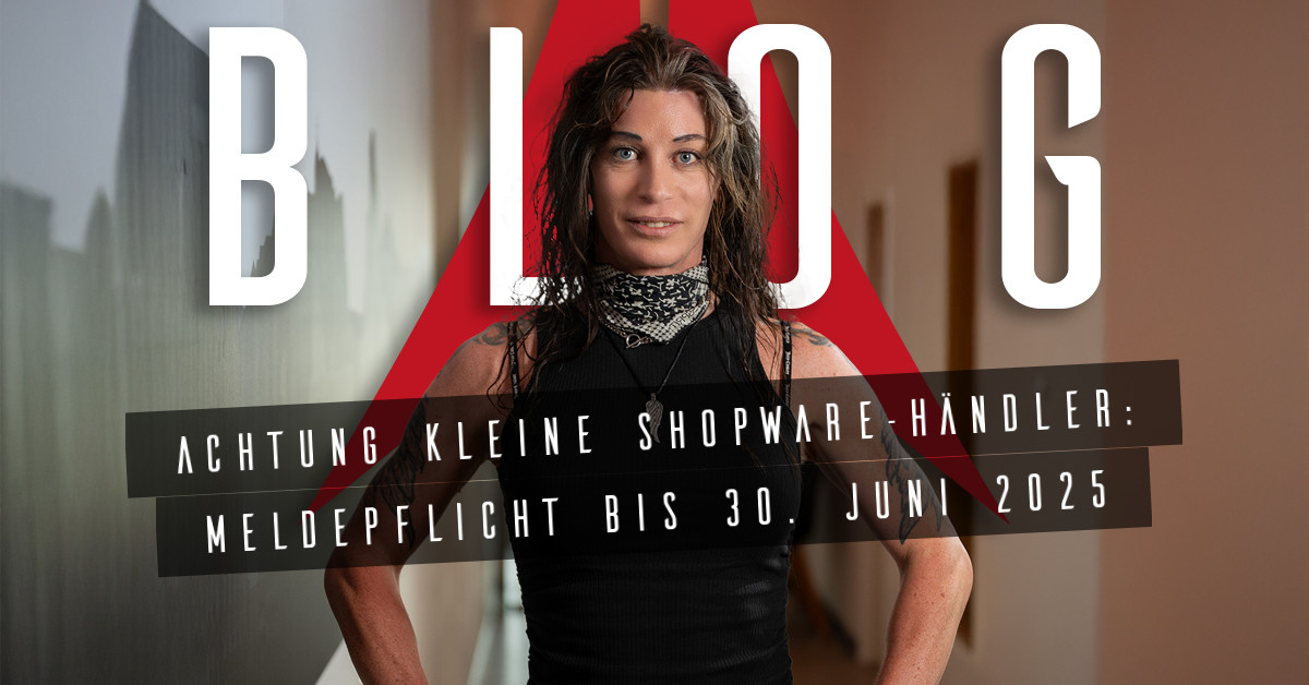 Beitragsbild zu Achtung kleine Shopware-Händler: Meldepflicht bis 30. Juni 2025