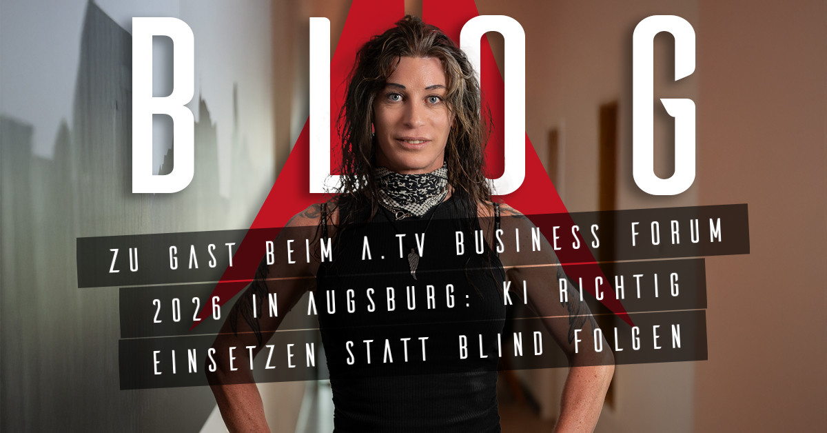 Beitragsbild zu Zu Gast beim a.tv Business Forum 2026 in Augsburg: KI richtig einsetzen statt blind folgen